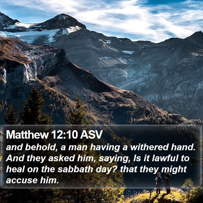 Matthew 12:10 ASV Bible Study