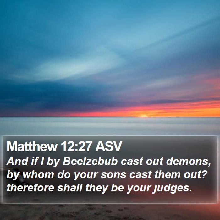 Matthew 12:27 ASV Bible Study