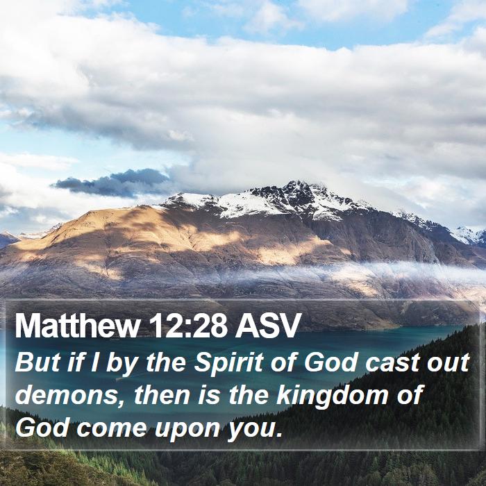 Matthew 12:28 ASV Bible Study