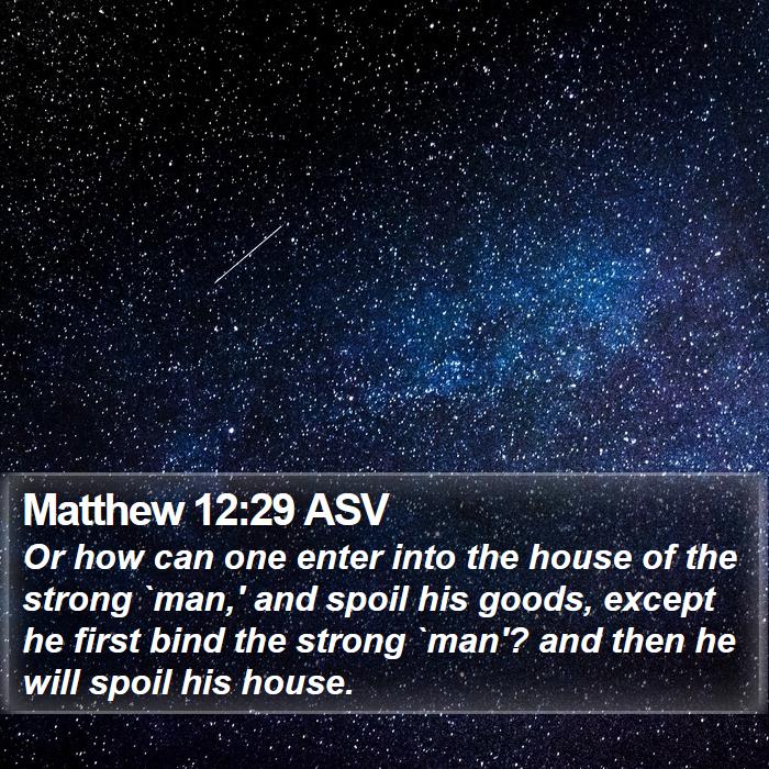 Matthew 12:29 ASV Bible Study