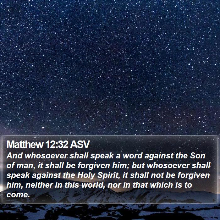 Matthew 12:32 ASV Bible Study