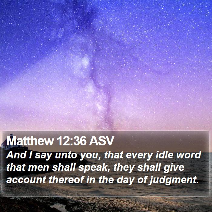 Matthew 12:36 ASV Bible Study