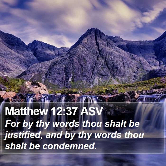 Matthew 12:37 ASV Bible Study