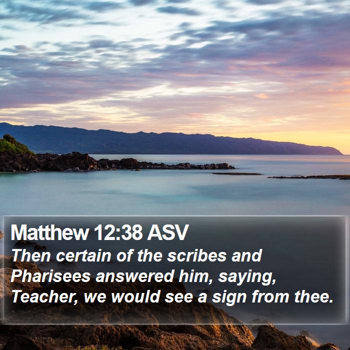 Matthew 12:38 ASV Bible Study