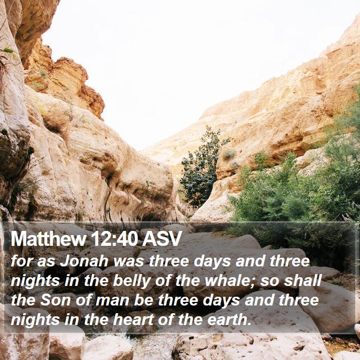 Matthew 12:40 ASV Bible Study