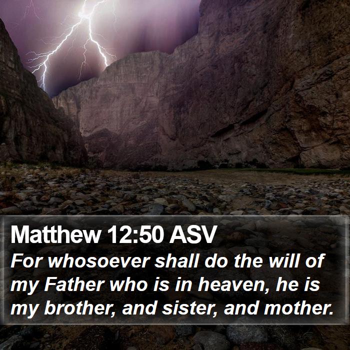 Matthew 12:50 ASV Bible Study