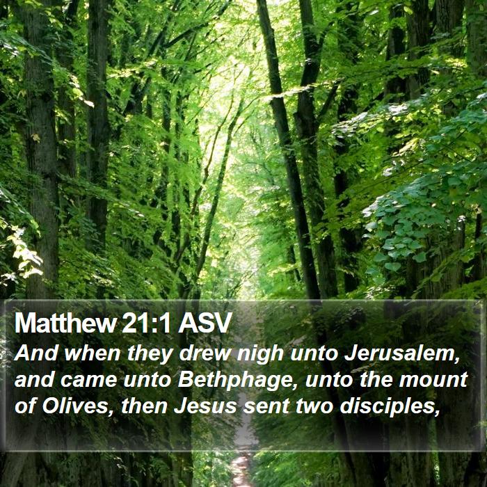 Matthew 21:1 ASV Bible Study