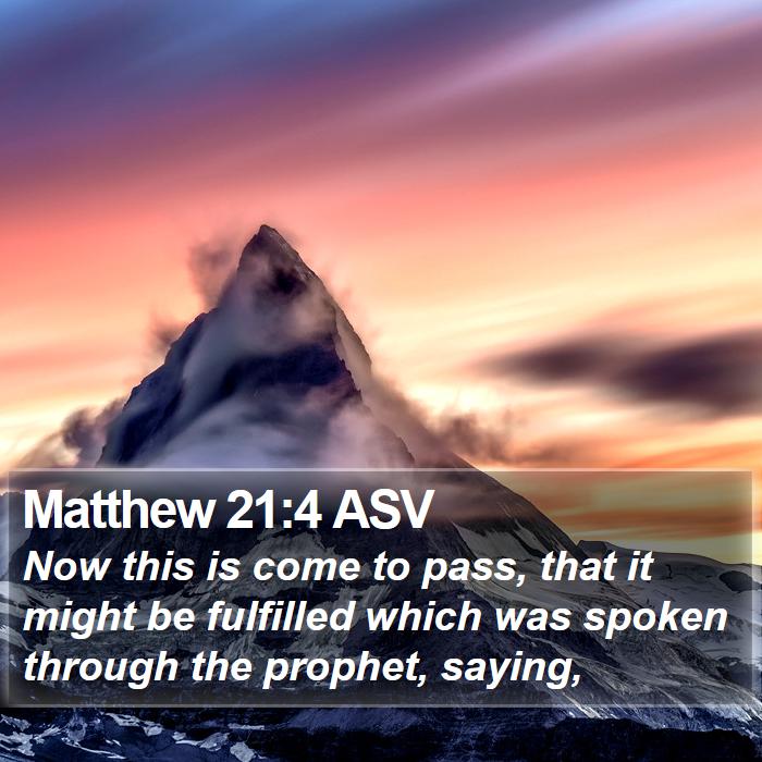 Matthew 21:4 ASV Bible Study