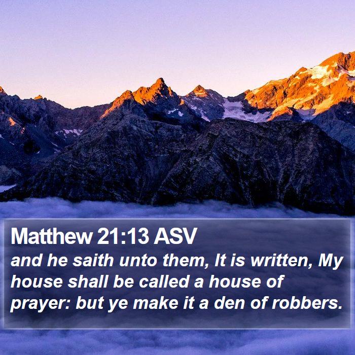 Matthew 21:13 ASV Bible Study