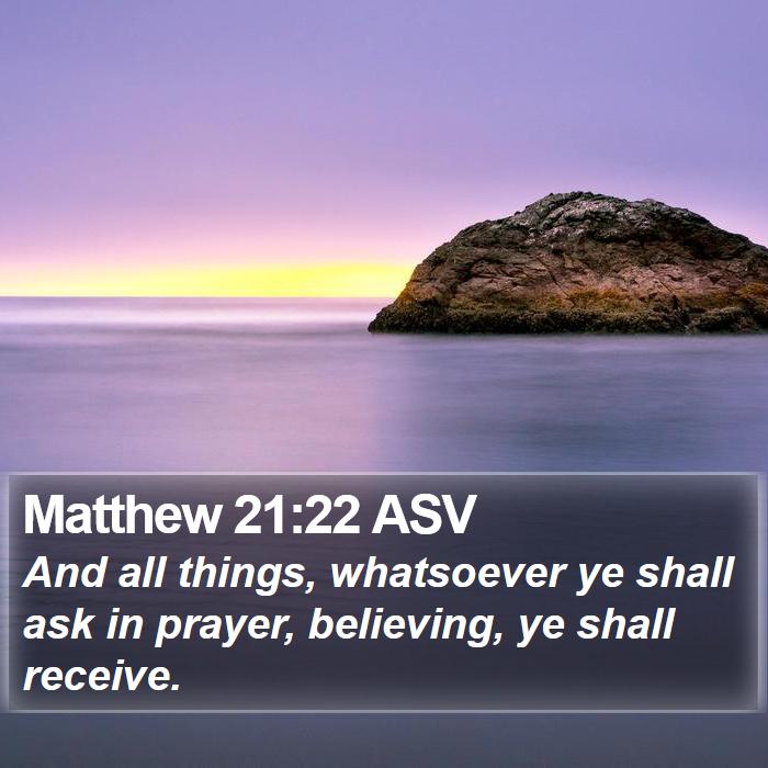 Matthew 21:22 ASV Bible Study