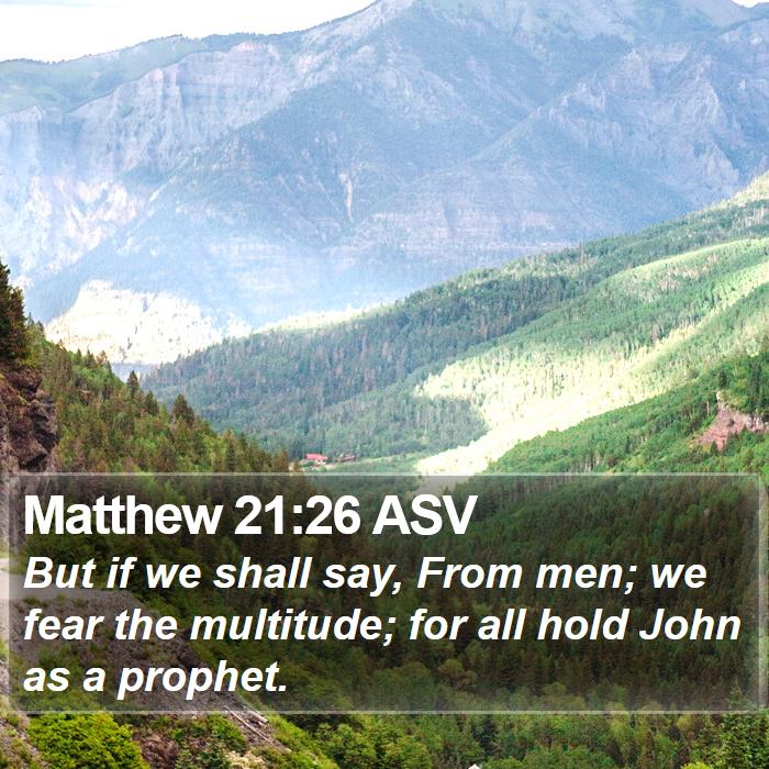 Matthew 21:26 ASV Bible Study