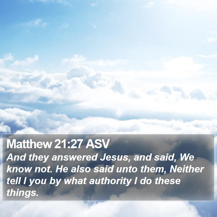 Matthew 21:27 ASV Bible Study