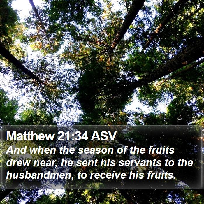 Matthew 21:34 ASV Bible Study