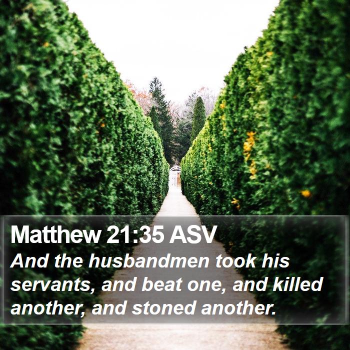 Matthew 21:35 ASV Bible Study