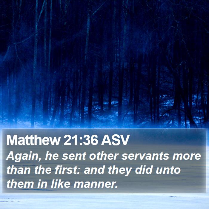 Matthew 21:36 ASV Bible Study