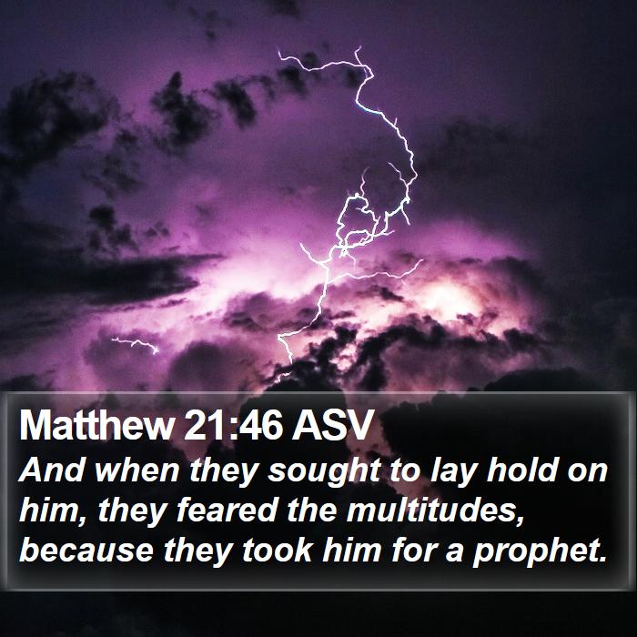 Matthew 21:46 ASV Bible Study