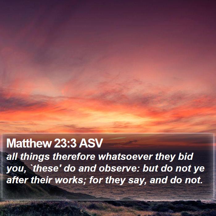 Matthew 23:3 ASV Bible Study