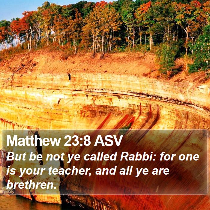 Matthew 23:8 ASV Bible Study