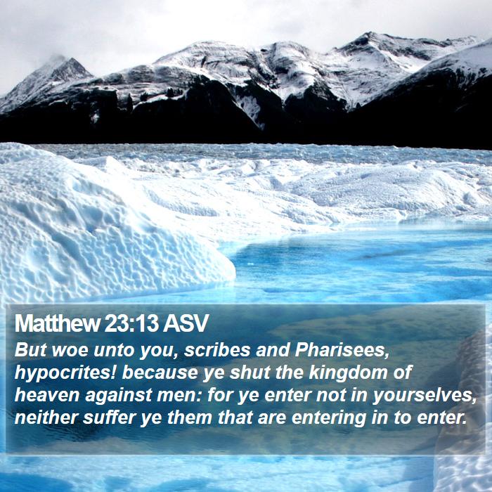 Matthew 23:13 ASV Bible Study