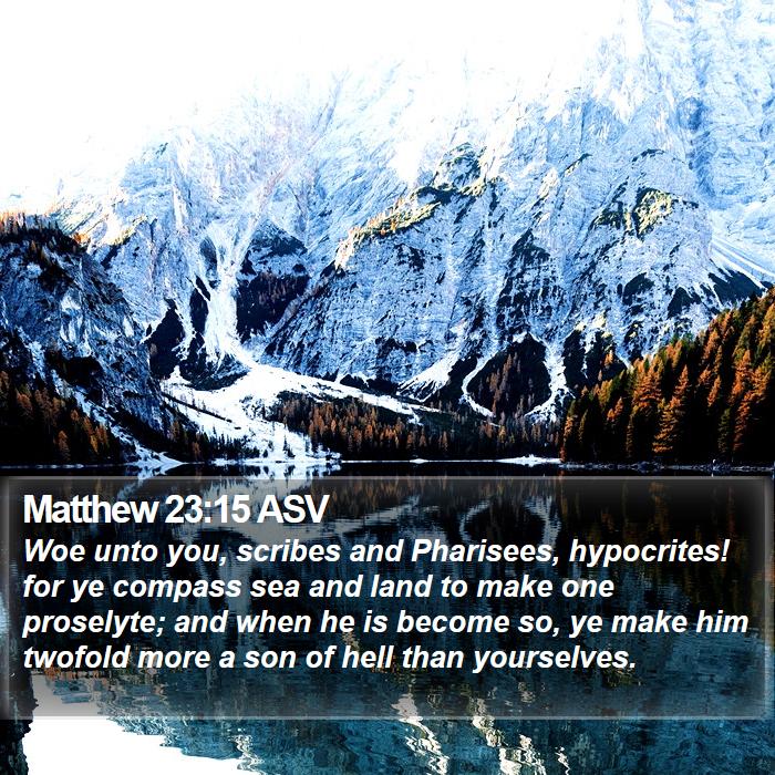 Matthew 23:15 ASV Bible Study