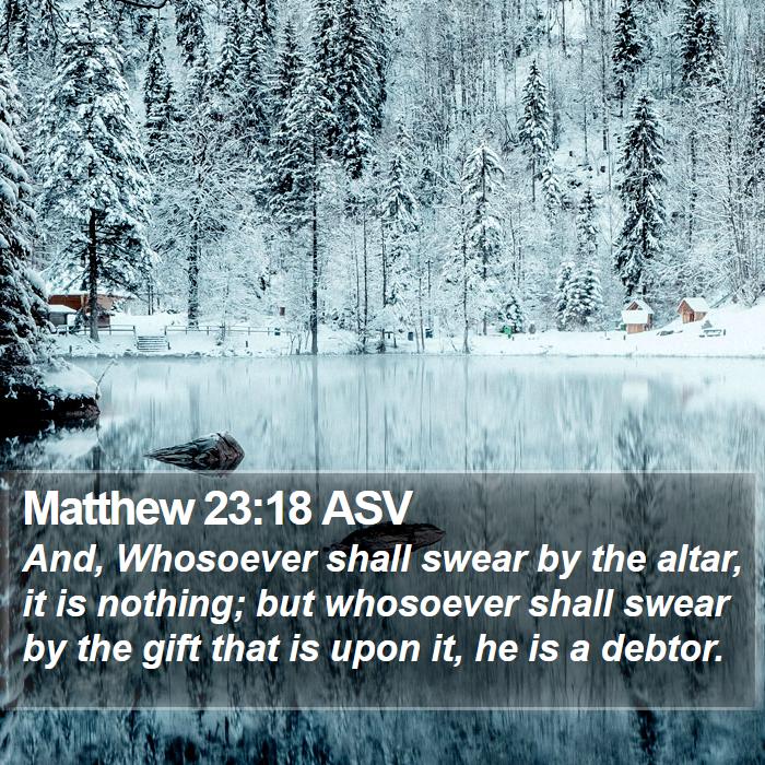 Matthew 23:18 ASV Bible Study