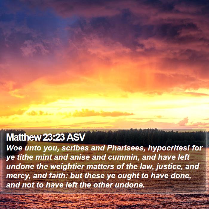 Matthew 23:23 ASV Bible Study