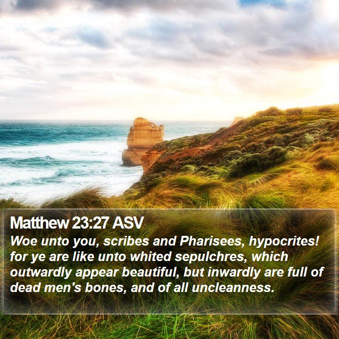 Matthew 23:27 ASV Bible Study