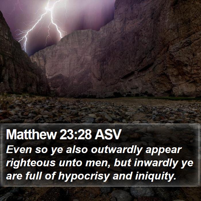 Matthew 23:28 ASV Bible Study