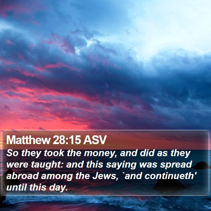 Matthew 28:15 ASV Bible Study