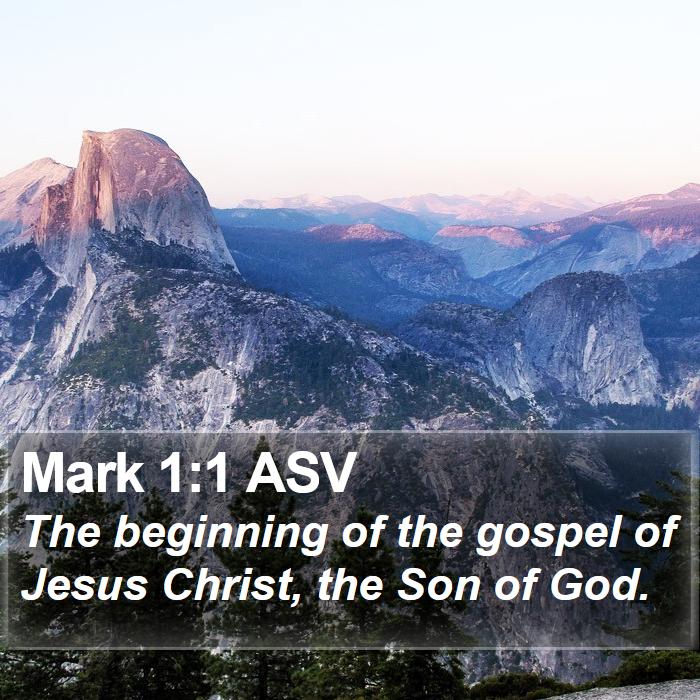 Mark 1:1 ASV Bible Study