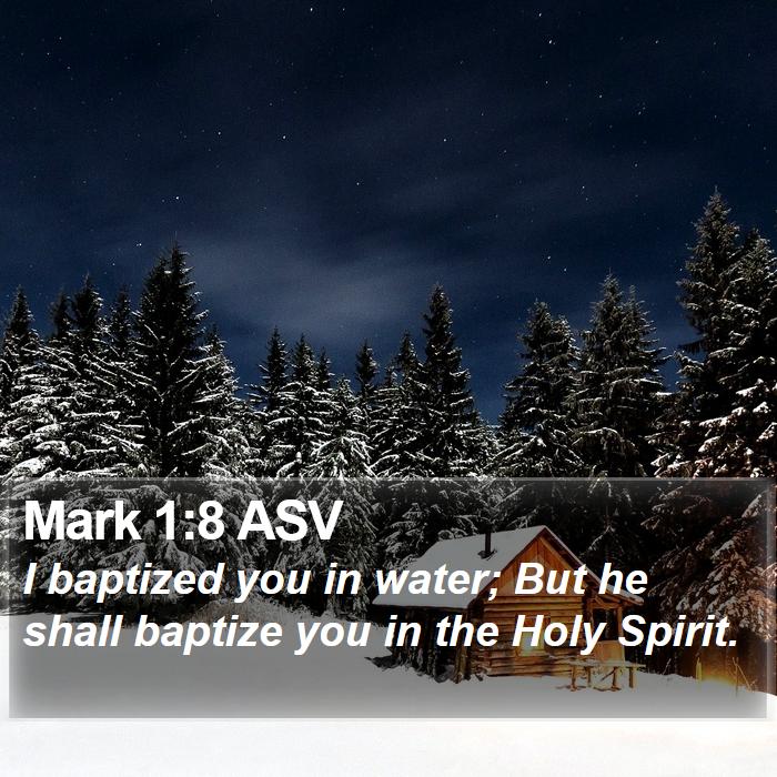 Mark 1:8 ASV Bible Study