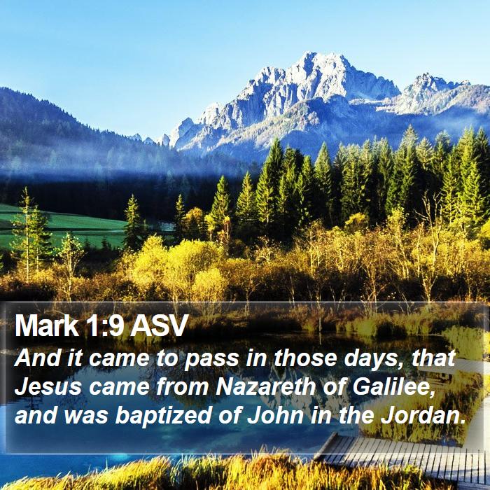 Mark 1:9 ASV Bible Study