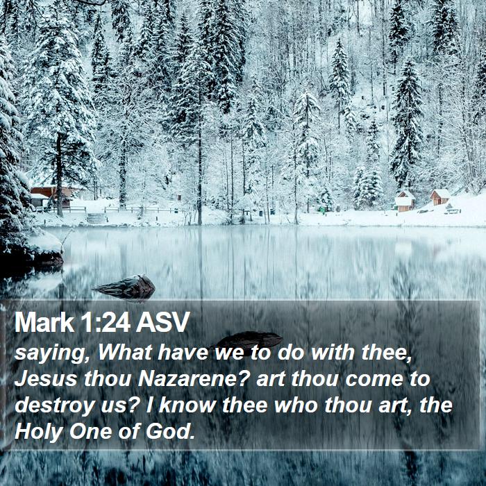 Mark 1:24 ASV Bible Study