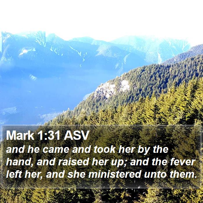 Mark 1:31 ASV Bible Study