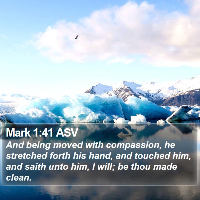 Mark 1:41 ASV Bible Study