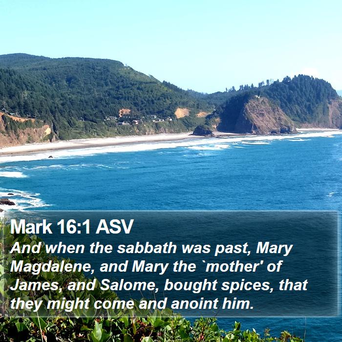 Mark 16:1 ASV Bible Study