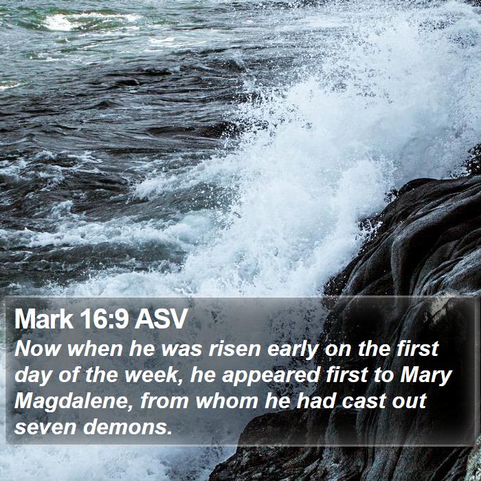 Mark 16:9 ASV Bible Study