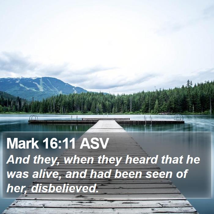 Mark 16:11 ASV Bible Study