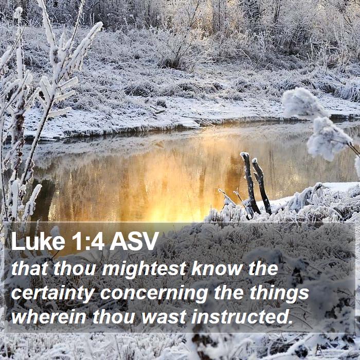 Luke 1:4 ASV Bible Study