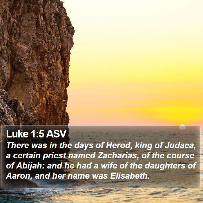 Luke 1:5 ASV Bible Study