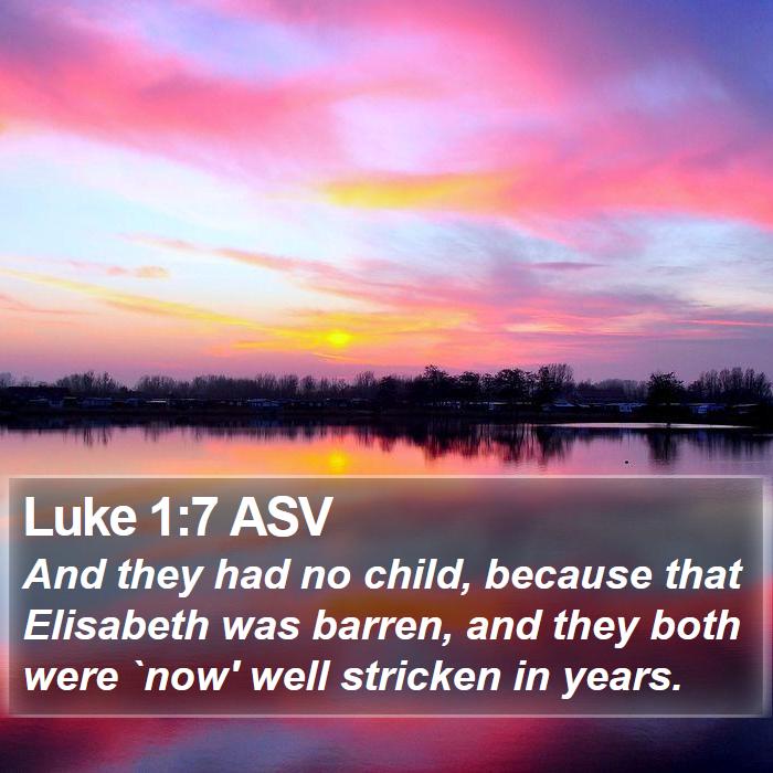 Luke 1:7 ASV Bible Study