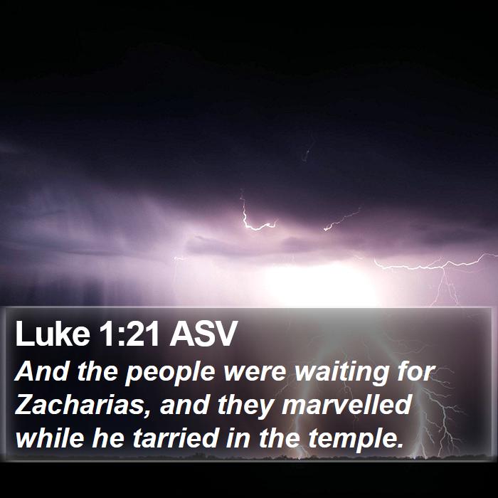 Luke 1:21 ASV Bible Study