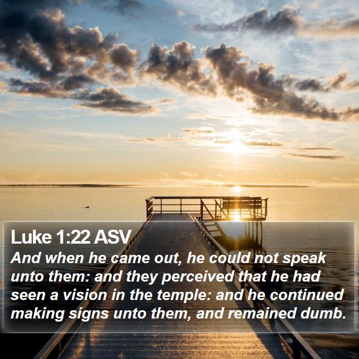 Luke 1:22 ASV Bible Study