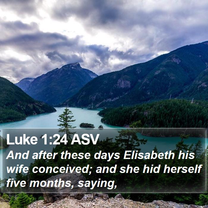 Luke 1:24 ASV Bible Study