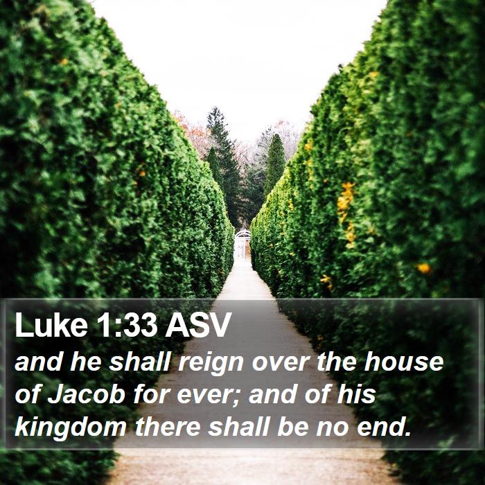 Luke 1:33 ASV Bible Study