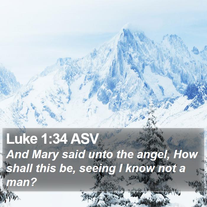 Luke 1:34 ASV Bible Study