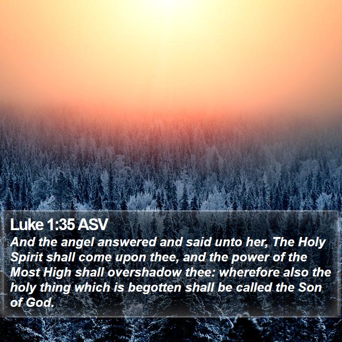 Luke 1:35 ASV Bible Study