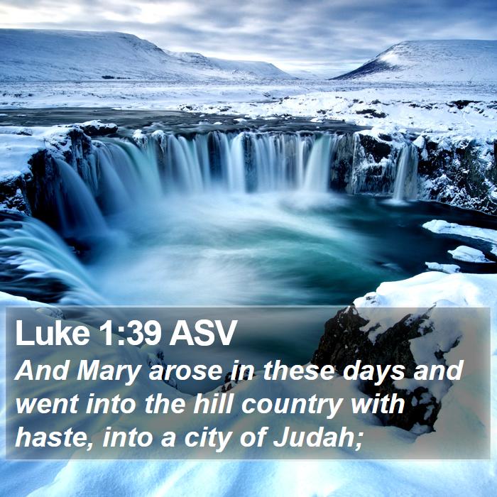 Luke 1:39 ASV Bible Study