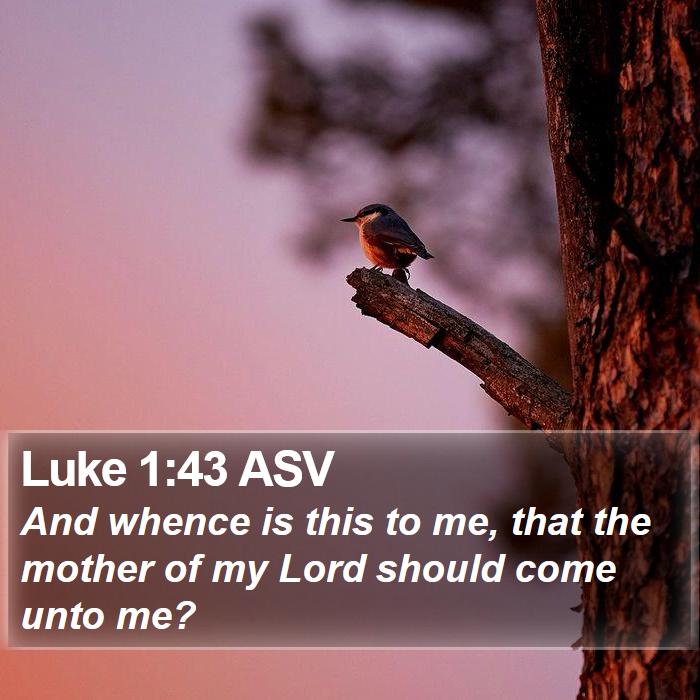 Luke 1:43 ASV Bible Study