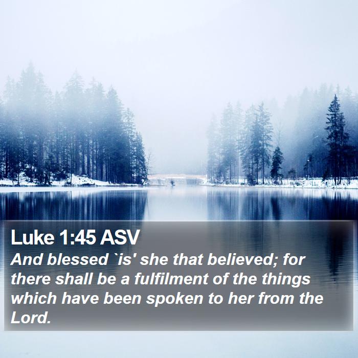 Luke 1:45 ASV Bible Study